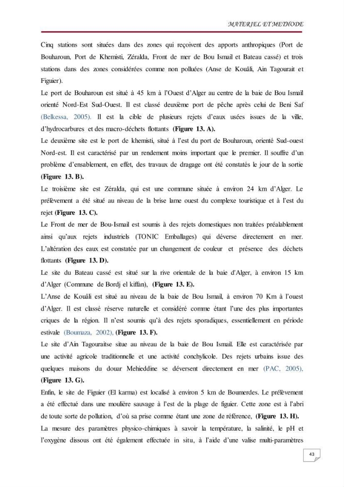 Evaluation des teneurs en métaux lourds dans l\'environnement marin du littoral Algérois chez Patella sp et les moules: