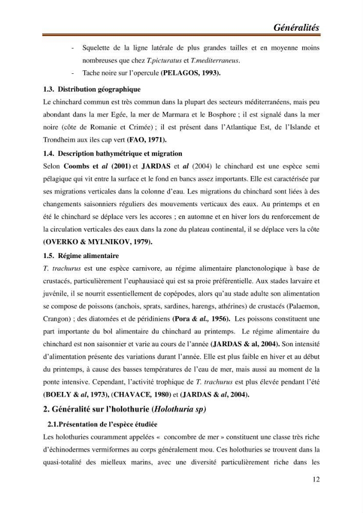 Contribution à l\'étude de la valorisation des coproduits des éspèces halieutique de la pêcherie algérienne:
