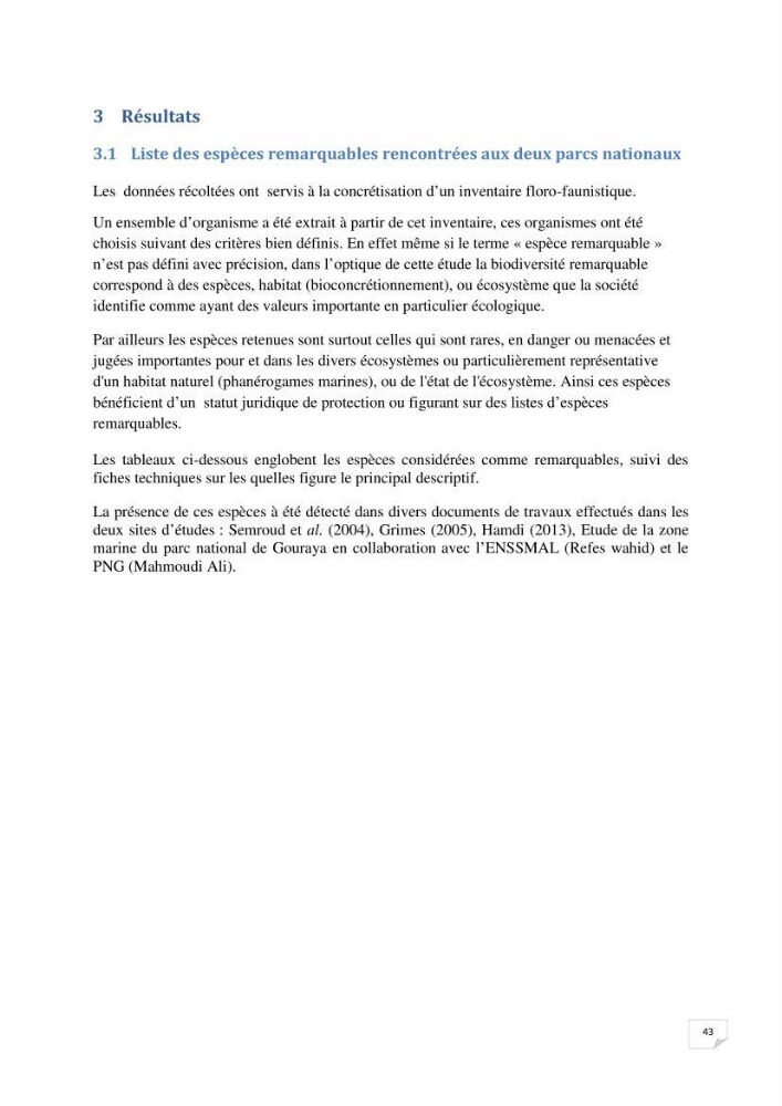 Inventaire de la faune et de la flore marine remarquable des espaces d\'intérêt écologique du secteur Est de la côte Algérienne