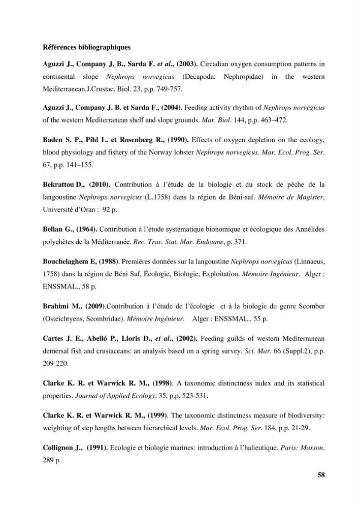 Contribution à l’étude du comportement de la langoustine Nephrops norvegicus (L., 1758) (Malacostraca, Decapoda) en Algérie.