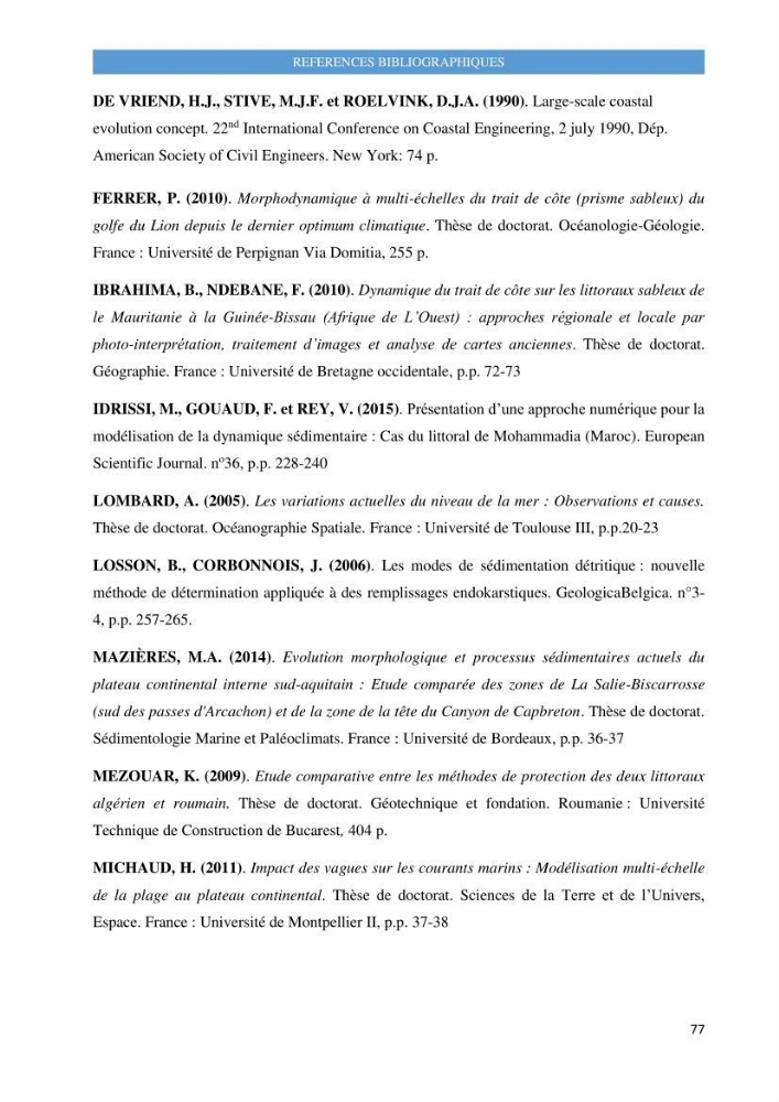 Evolution morphodynamique de la plage de Sidi-Fredj: modelisation hydrodynamique et cinématique du trait de côte