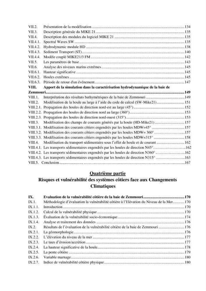 processus mis en Jeu dans l\'évolution Miorpho-dynamique de la baie zemmouri: Modélisation Hydro-Sédimentaire et cinématique du trait de Côte.