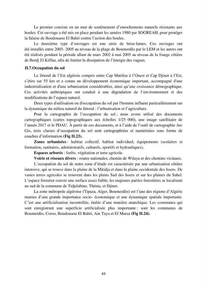 processus mis en Jeu dans l\'évolution Miorpho-dynamique de la baie zemmouri: Modélisation Hydro-Sédimentaire et cinématique du trait de Côte.
