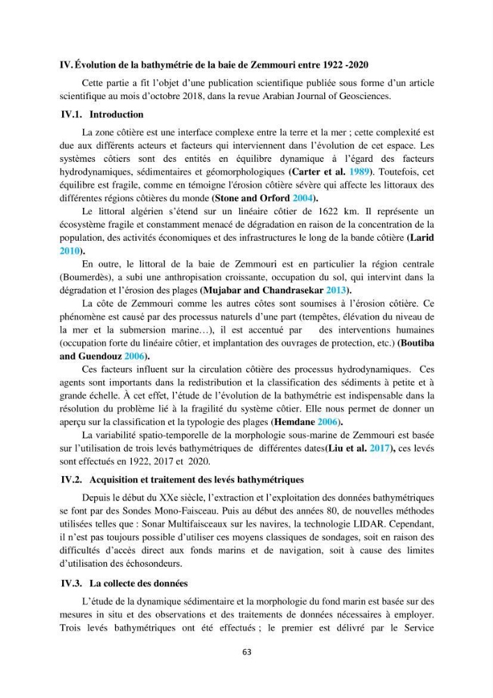 processus mis en Jeu dans l\'évolution Miorpho-dynamique de la baie zemmouri: Modélisation Hydro-Sédimentaire et cinématique du trait de Côte.