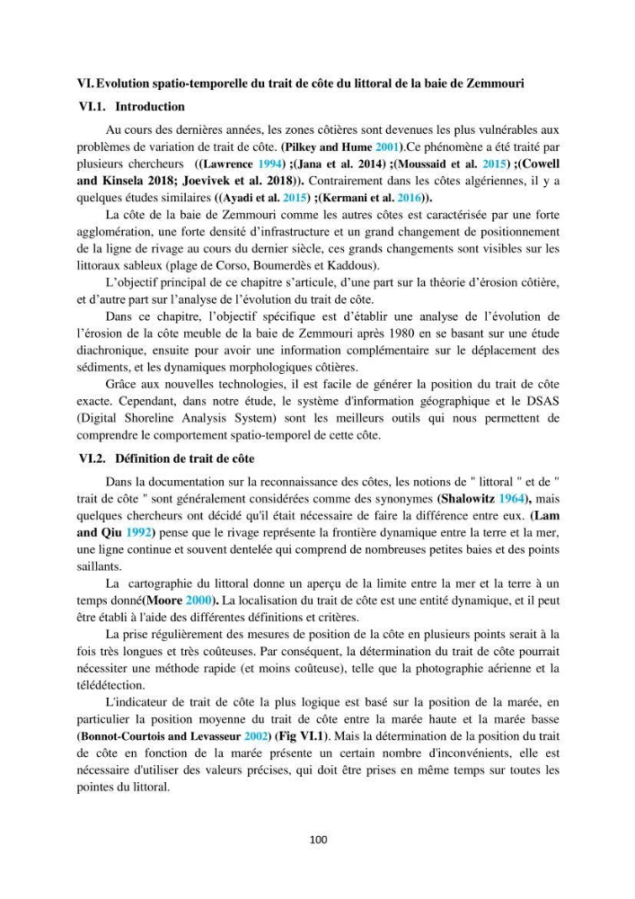 processus mis en Jeu dans l\'évolution Miorpho-dynamique de la baie zemmouri: Modélisation Hydro-Sédimentaire et cinématique du trait de Côte.