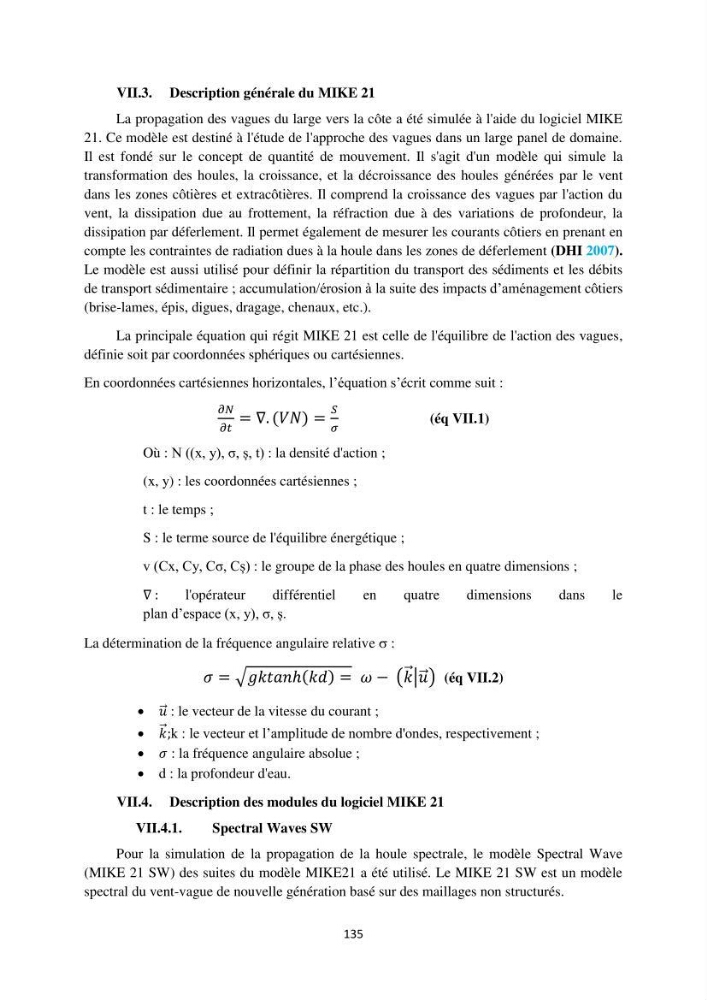 processus mis en Jeu dans l\'évolution Miorpho-dynamique de la baie zemmouri: Modélisation Hydro-Sédimentaire et cinématique du trait de Côte.