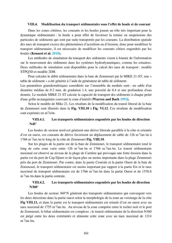 processus mis en Jeu dans l\'évolution Miorpho-dynamique de la baie zemmouri: Modélisation Hydro-Sédimentaire et cinématique du trait de Côte.