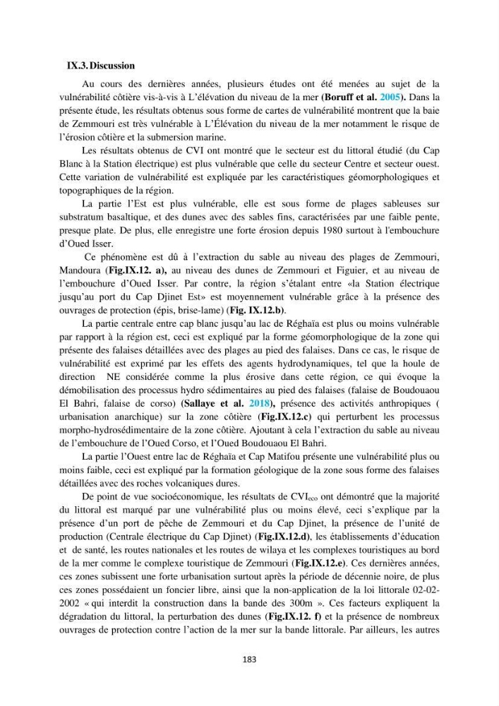 processus mis en Jeu dans l\'évolution Miorpho-dynamique de la baie zemmouri: Modélisation Hydro-Sédimentaire et cinématique du trait de Côte.