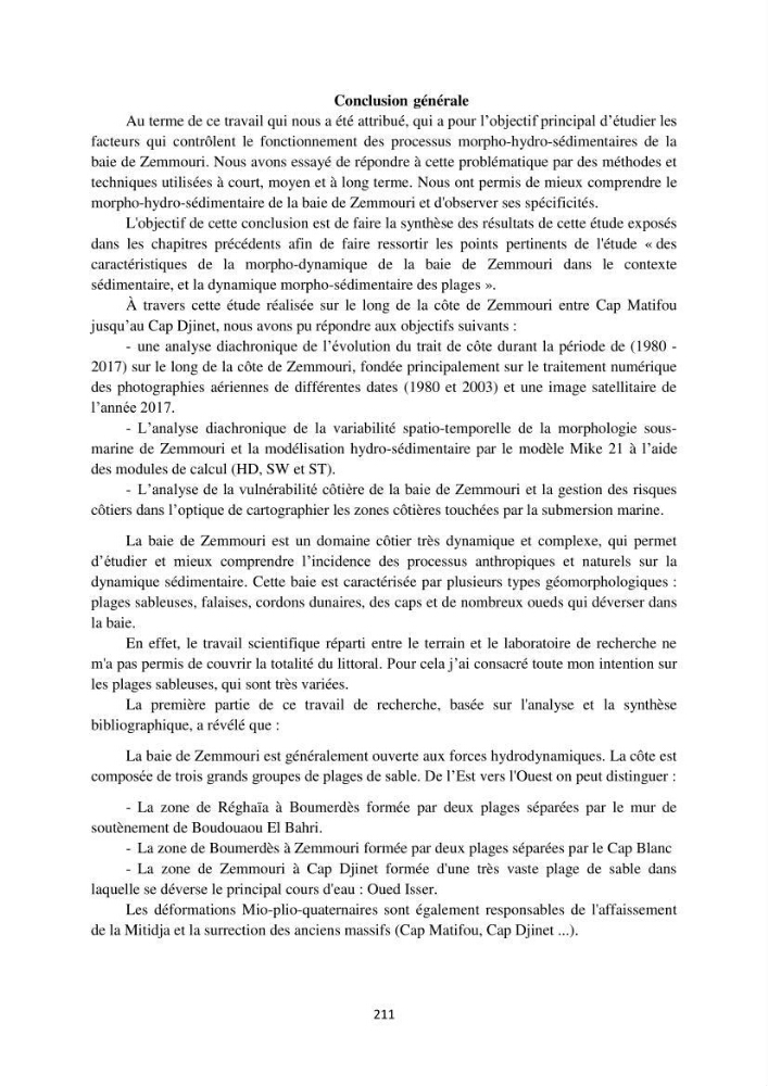 processus mis en Jeu dans l\'évolution Miorpho-dynamique de la baie zemmouri: Modélisation Hydro-Sédimentaire et cinématique du trait de Côte.