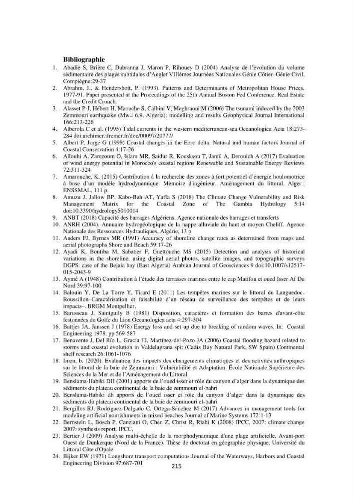 processus mis en Jeu dans l\'évolution Miorpho-dynamique de la baie zemmouri: Modélisation Hydro-Sédimentaire et cinématique du trait de Côte.
