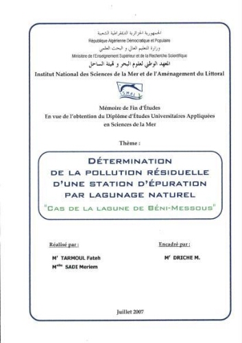 Détermination de la pollution résiduelle d'une station d'épuration par lagunage naturel "cas de la lagune de Beni-Messous" Détermination de la pollution résiduelle d'une station d'épuration par lagunage naturel "cas de la lagune de Beni-Messous"
