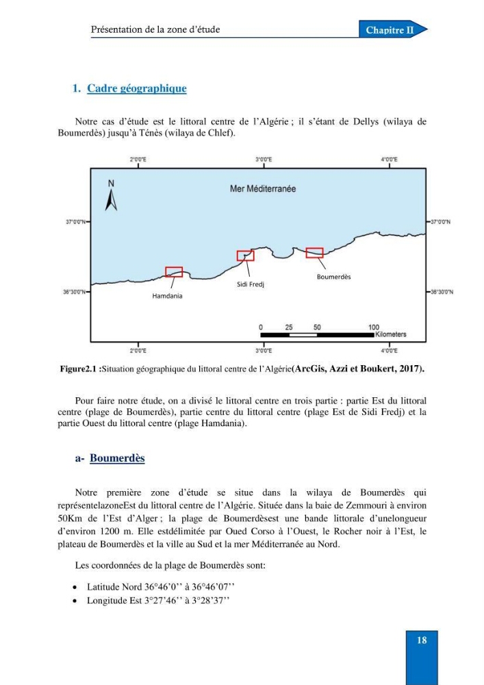 Contribution à la connaissance de la morphologie et de la dynamique sédimentaire du littoral centre de l\'Algèrie : cas d\'étude : Boumerdès, Sidi Fredj et Hamdania