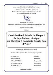 Contribution à l'étude de l'impact de la pollution chimique sur l'herbier à Posidonie dans la baie d' Alger: