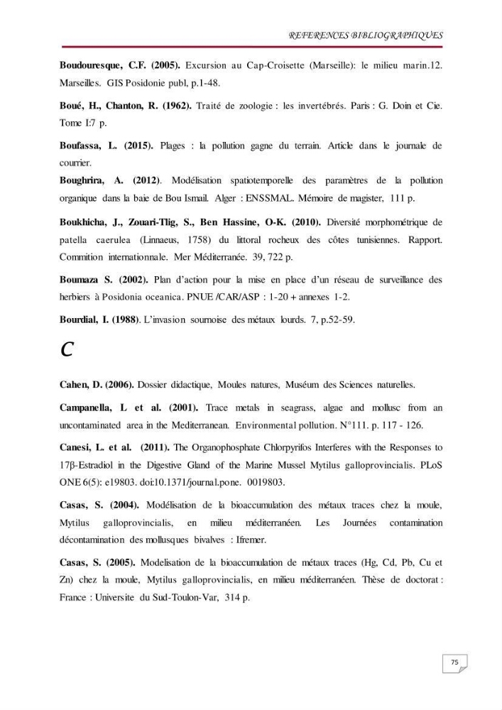 Evaluation des teneurs en métaux lourds dans l\'environnement marin du littoral Algérois chez Patella sp et les moules