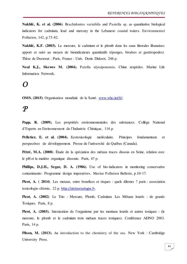 Evaluation des teneurs en métaux lourds dans l\'environnement marin du littoral Algérois chez Patella sp et les moules