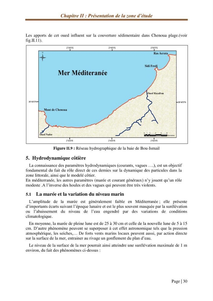 Modélisation Numérique de la morphodynamique sédimentaire et de la cinématique du trait de côte Chenoua plage, willaya de Tipaza.: