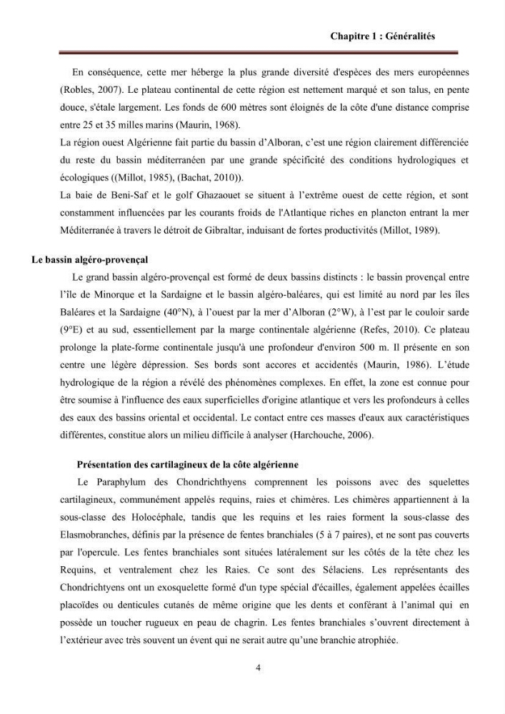 Contribution à l’actualisation de l’inventaire des Chondrichthyens exploités dans les côtes algériennes: biologie de reproduction, régime alimentaire et exploitation de quelques représentants.