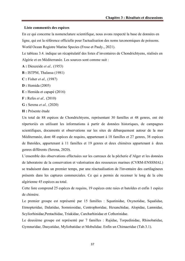 Contribution à l’actualisation de l’inventaire des Chondrichthyens exploités dans les côtes algériennes: biologie de reproduction, régime alimentaire et exploitation de quelques représentants.