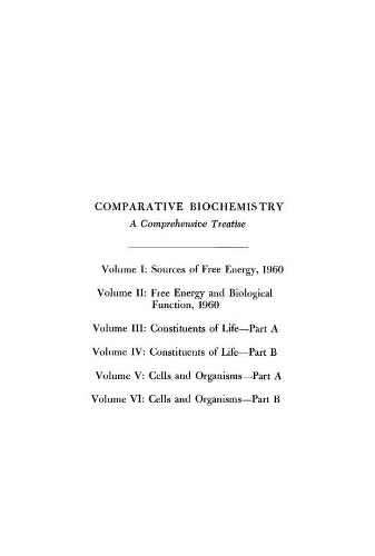 Comparative biochemistry : a comprehensive treatise 1: sources of free energy Comparative biochemistry : a comprehensive treatise 1: sources of free energy