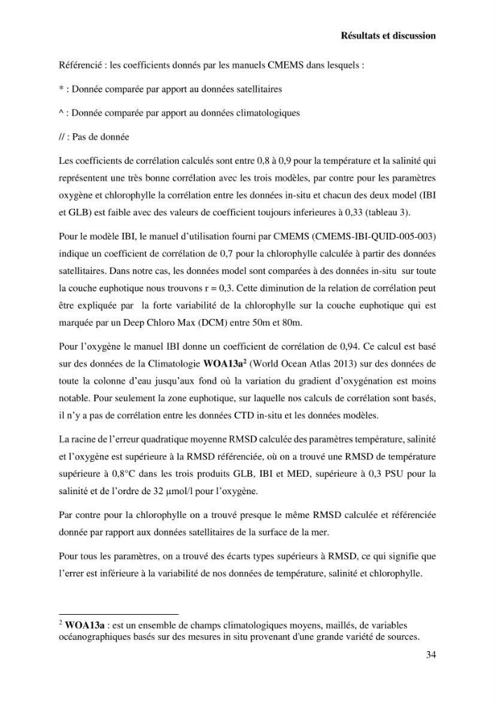 L’utilisation des données in-situ pour l’évaluation des produits CMEMS (physiques et biogéochimiques) dans le bassin Algérien.