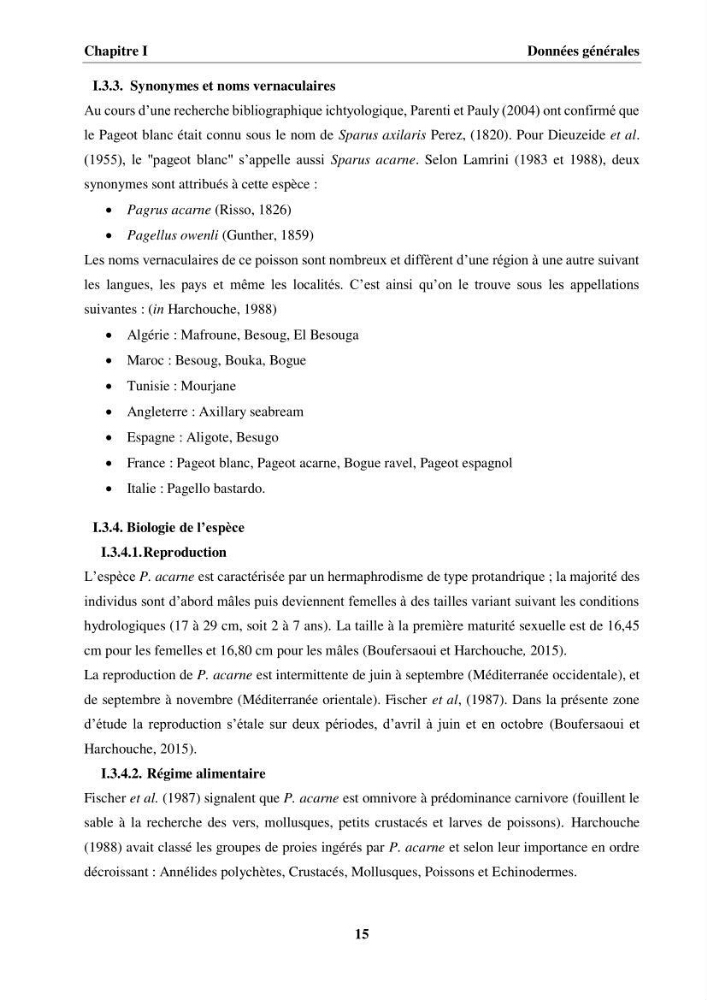 Etude des habitudes alimentaires, de la croissance et évaluation du stock du Pageot blanc Pagellus acarne(Risso,1826) dans la région centre algérienne: