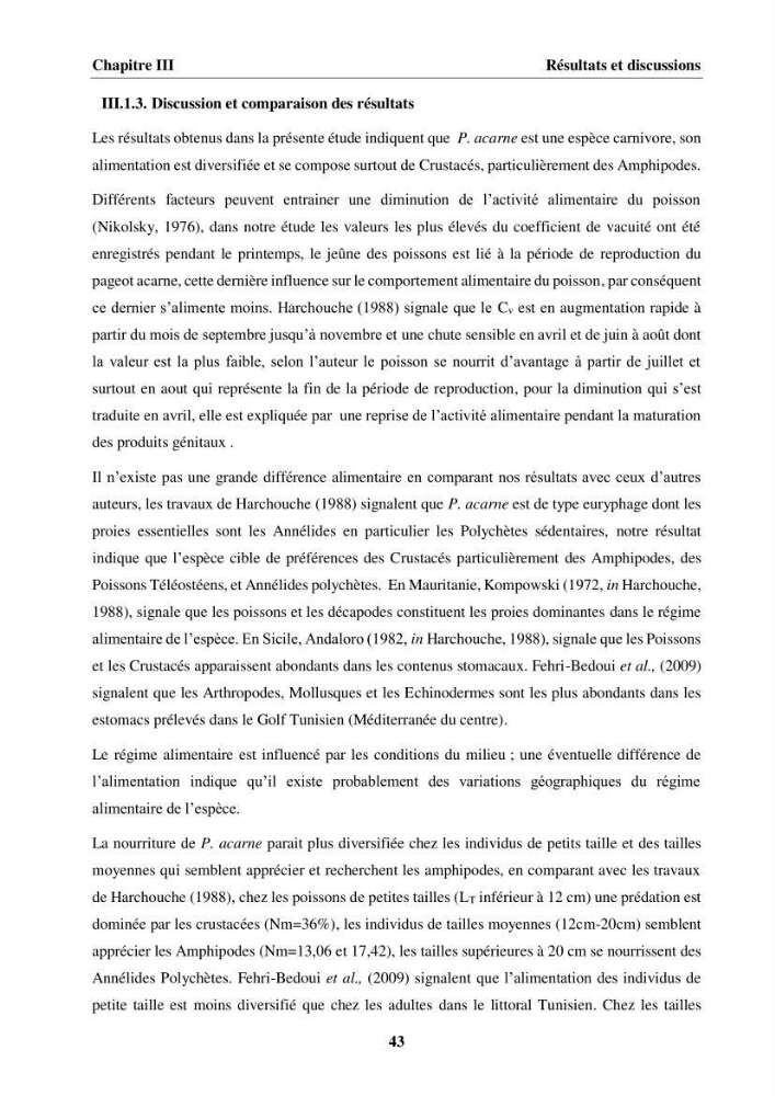 Etude des habitudes alimentaires, de la croissance et évaluation du stock du Pageot blanc Pagellus acarne(Risso,1826) dans la région centre algérienne: