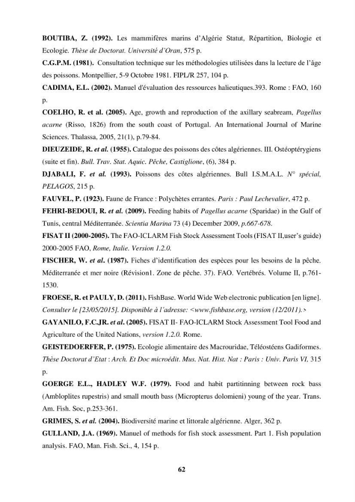 Etude des habitudes alimentaires, de la croissance et évaluation du stock du Pageot blanc Pagellus acarne(Risso,1826) dans la région centre algérienne: