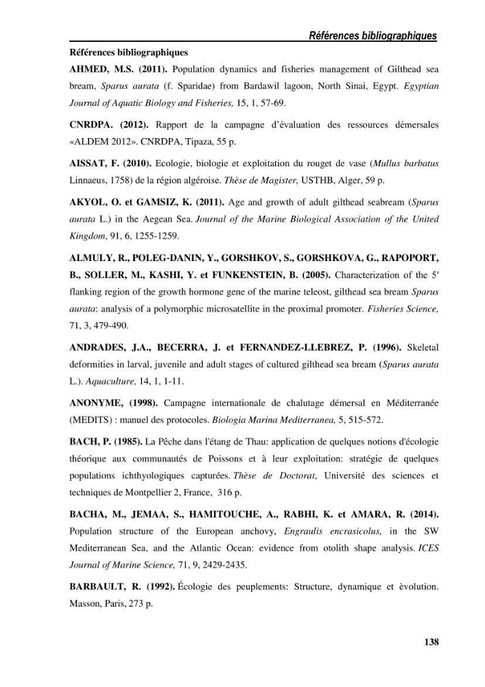 Ecologie, biologie, morphométrie et exploitation de la daurade royale Sparus aurata Linné, 1758 dans la région de SKIKDA.: