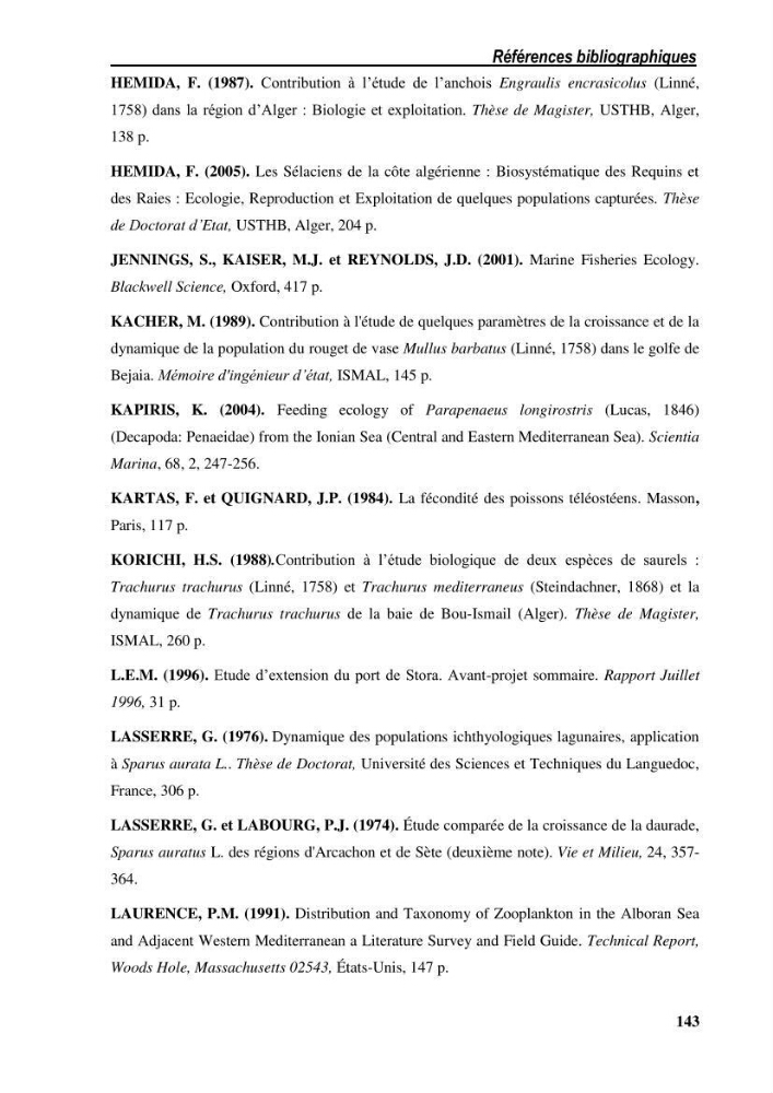 Ecologie, biologie, morphométrie et exploitation de la daurade royale Sparus aurata Linné, 1758 dans la région de SKIKDA.: