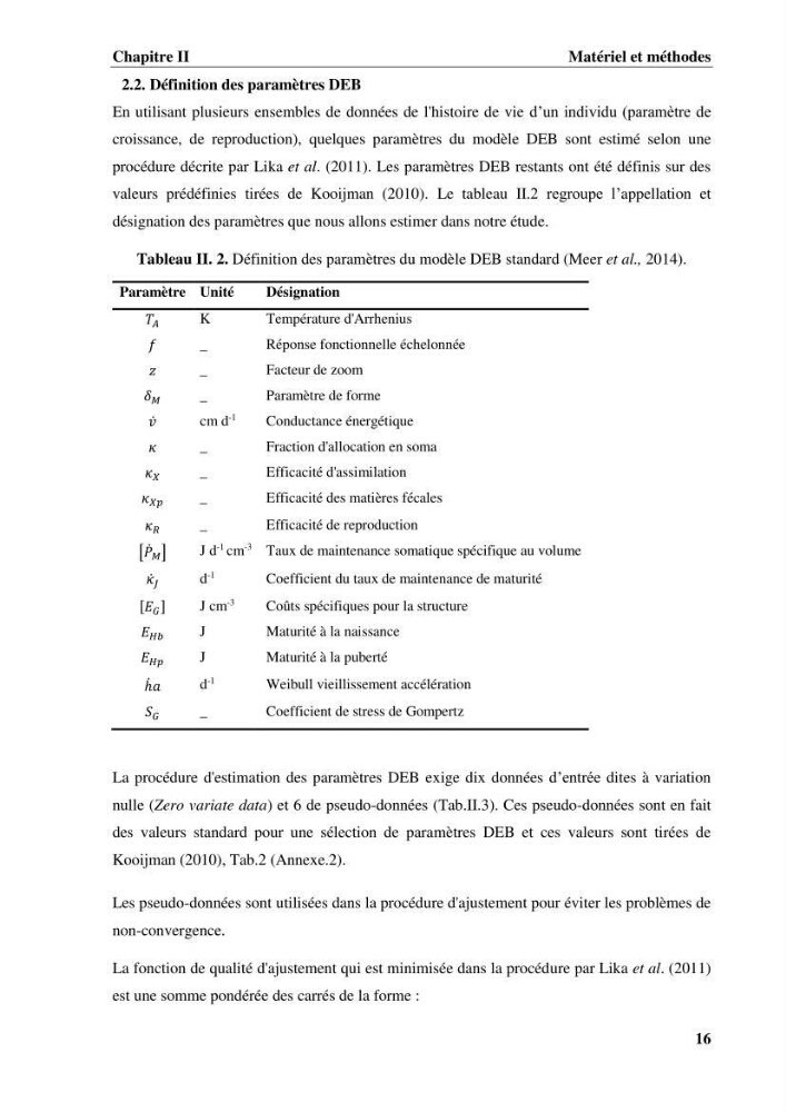 Estimation des paramètres du modèle bioénergétique DEB (Dynamic Energy Budget) pour étudier la croissance et la reproduction de quelques espèces de Sparidae et de Soleidae des côtes algériennes.