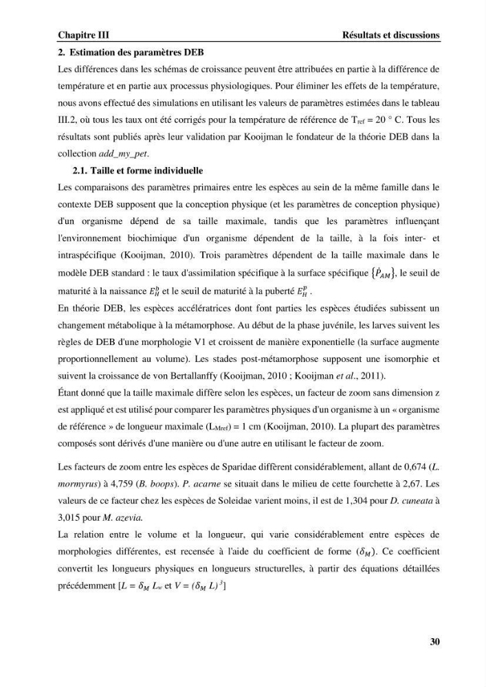 Estimation des paramètres du modèle bioénergétique DEB (Dynamic Energy Budget) pour étudier la croissance et la reproduction de quelques espèces de Sparidae et de Soleidae des côtes algériennes.