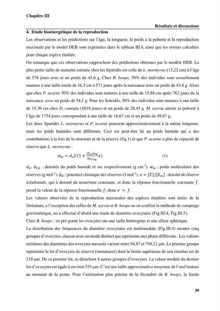 Estimation des paramètres du modèle bioénergétique DEB (Dynamic Energy Budget) pour étudier la croissance et la reproduction de quelques espèces de Sparidae et de Soleidae des côtes algériennes.