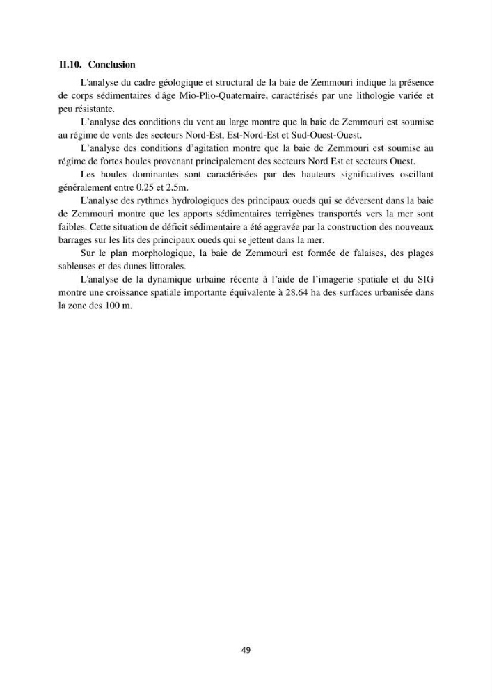 processus mis en Jeu dans l\'évolution Miorpho-dynamique de la baie zemmouri: Modélisation Hydro-Sédimentaire et cinématique du trait de Côte.