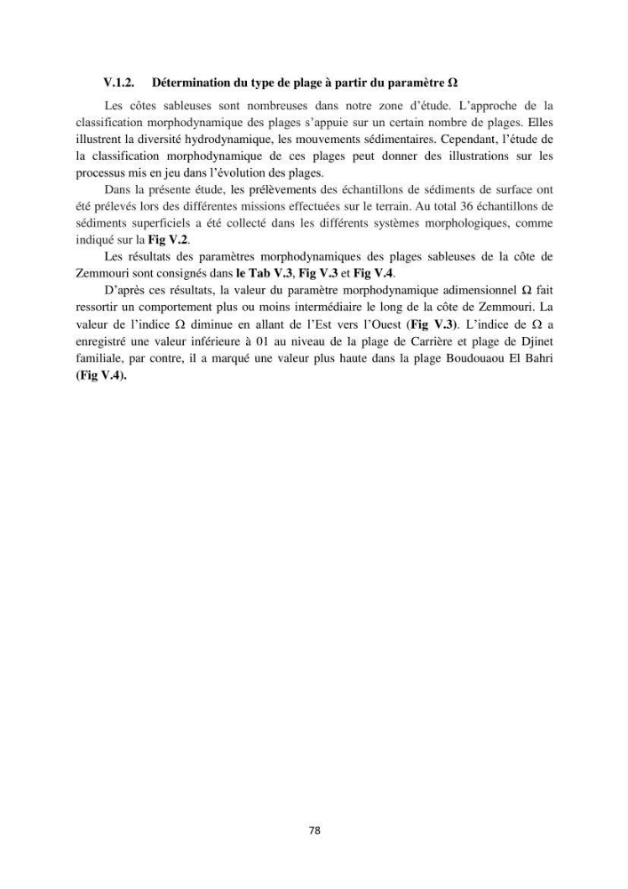 processus mis en Jeu dans l\'évolution Miorpho-dynamique de la baie zemmouri: Modélisation Hydro-Sédimentaire et cinématique du trait de Côte.
