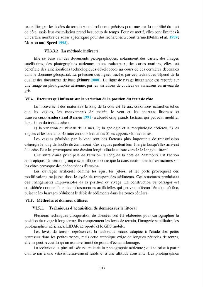 processus mis en Jeu dans l\'évolution Miorpho-dynamique de la baie zemmouri: Modélisation Hydro-Sédimentaire et cinématique du trait de Côte.