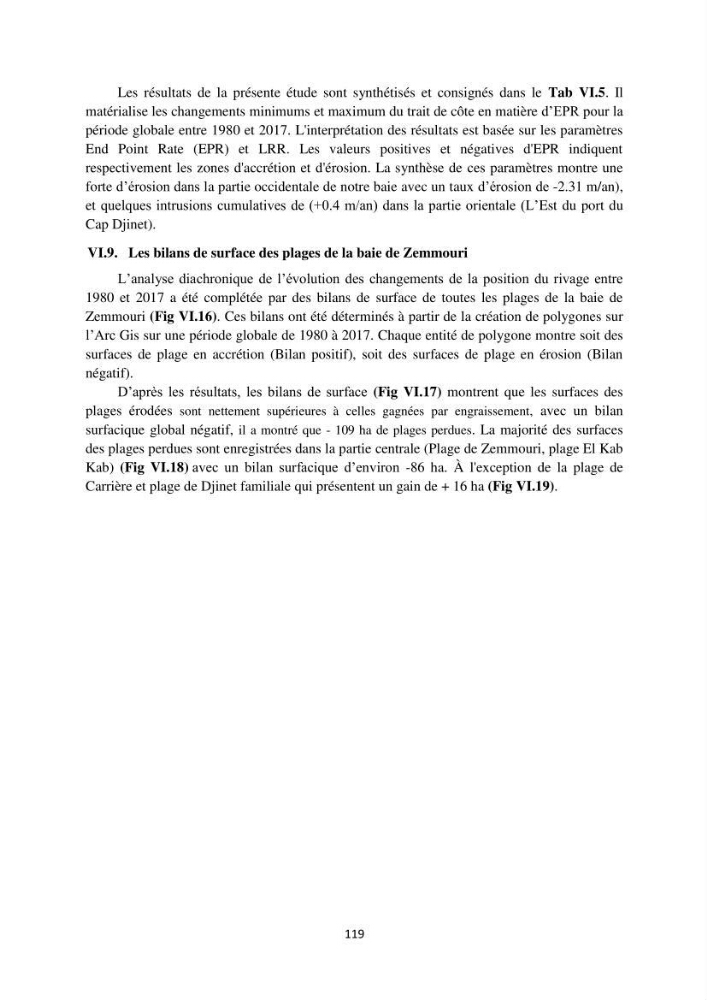 processus mis en Jeu dans l\'évolution Miorpho-dynamique de la baie zemmouri: Modélisation Hydro-Sédimentaire et cinématique du trait de Côte.