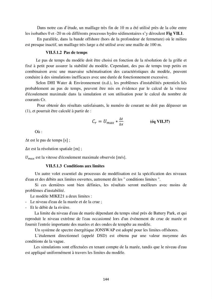 processus mis en Jeu dans l\'évolution Miorpho-dynamique de la baie zemmouri: Modélisation Hydro-Sédimentaire et cinématique du trait de Côte.