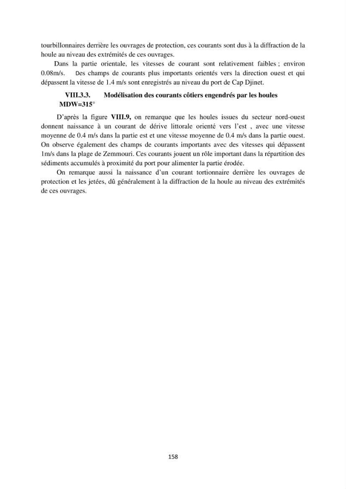 processus mis en Jeu dans l\'évolution Miorpho-dynamique de la baie zemmouri: Modélisation Hydro-Sédimentaire et cinématique du trait de Côte.