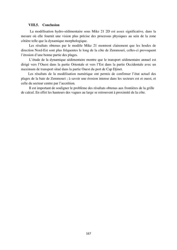 processus mis en Jeu dans l\'évolution Miorpho-dynamique de la baie zemmouri: Modélisation Hydro-Sédimentaire et cinématique du trait de Côte.