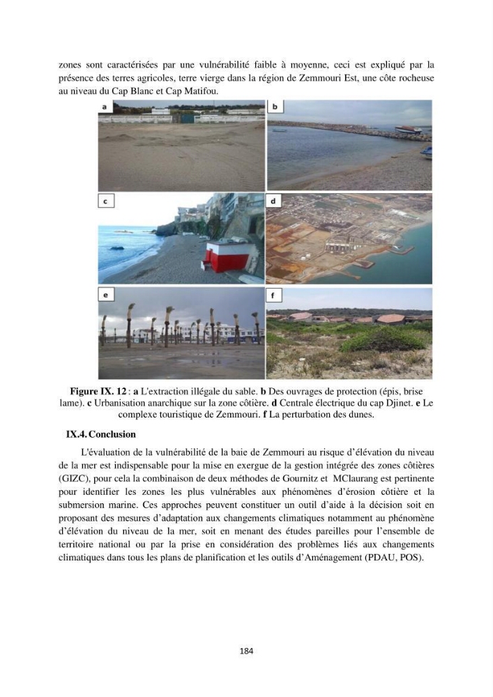 processus mis en Jeu dans l\'évolution Miorpho-dynamique de la baie zemmouri: Modélisation Hydro-Sédimentaire et cinématique du trait de Côte.