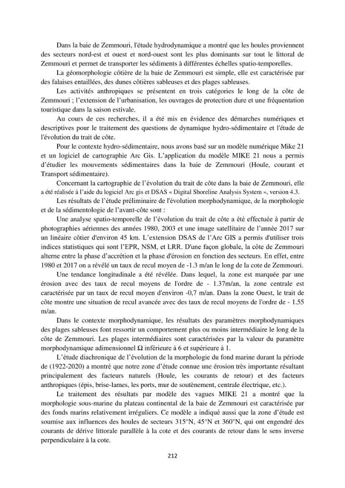 processus mis en Jeu dans l\'évolution Miorpho-dynamique de la baie zemmouri: Modélisation Hydro-Sédimentaire et cinématique du trait de Côte.