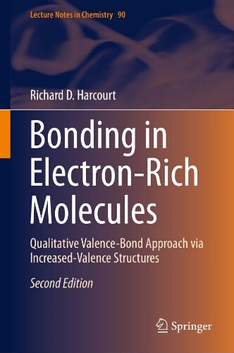 Bonding in electron-Rich molecules: qualitative valence-bond approach via increased
valence structures Bonding in electron-Rich molecules: qualitative valence-bond approach via increased
valence structures