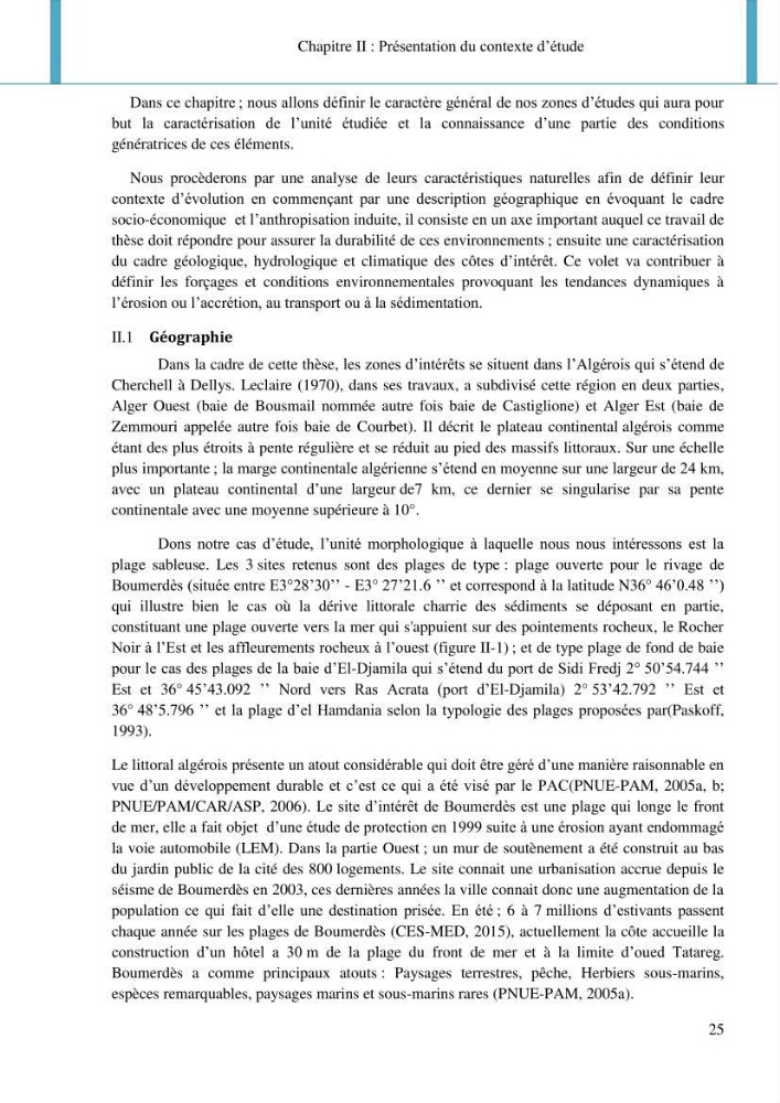 Dynamique et évolution morphosédimentaire des plages sableuses de l\'étude des processus à la modelisation: application sur trois sites du littoral algérois