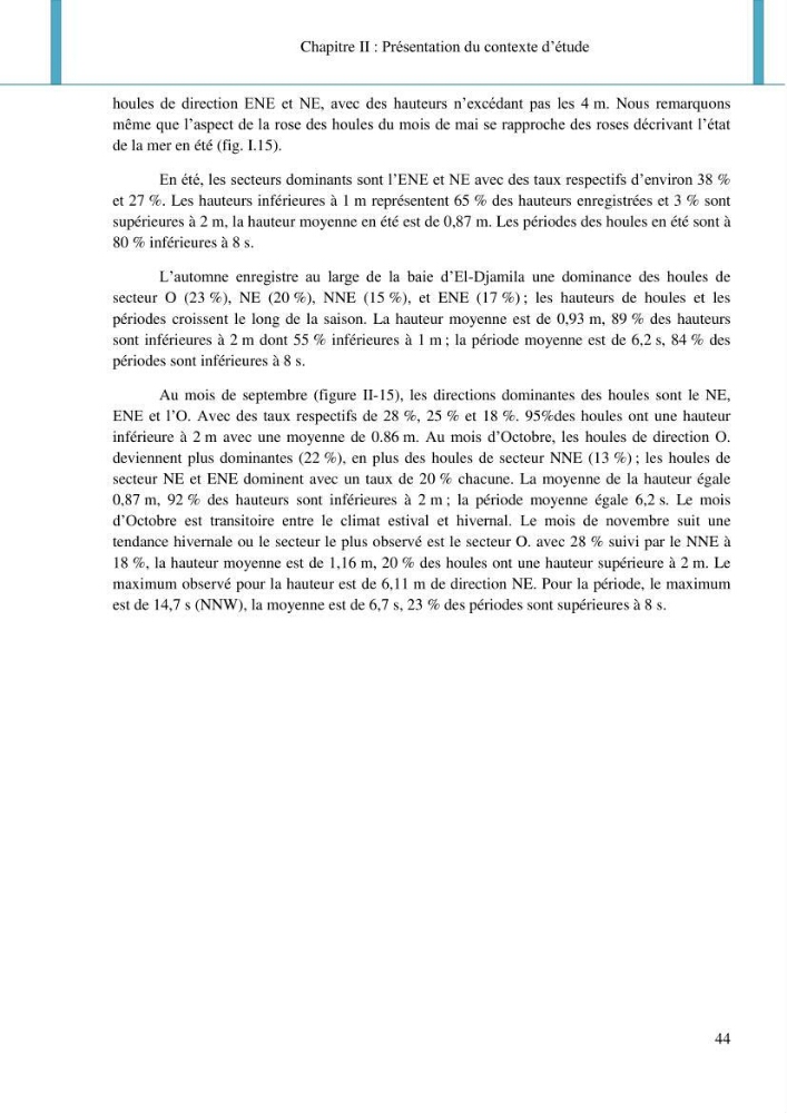 Dynamique et évolution morphosédimentaire des plages sableuses de l\'étude des processus à la modelisation: application sur trois sites du littoral algérois