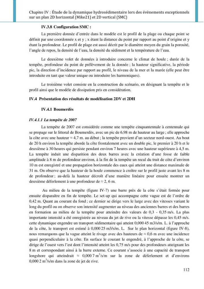 Dynamique et évolution morphosédimentaire des plages sableuses de l\'étude des processus à la modelisation: application sur trois sites du littoral algérois