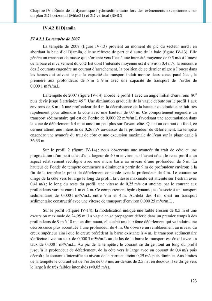 Dynamique et évolution morphosédimentaire des plages sableuses de l\'étude des processus à la modelisation: application sur trois sites du littoral algérois