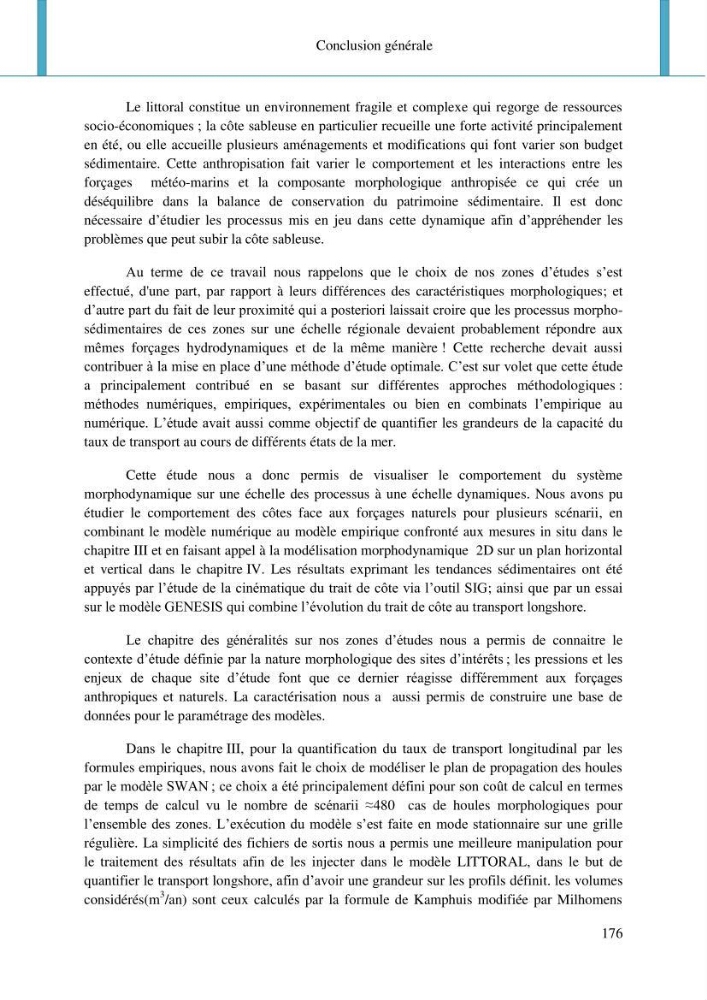 Dynamique et évolution morphosédimentaire des plages sableuses de l\'étude des processus à la modelisation: application sur trois sites du littoral algérois