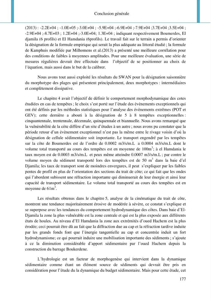 Dynamique et évolution morphosédimentaire des plages sableuses de l\'étude des processus à la modelisation: application sur trois sites du littoral algérois