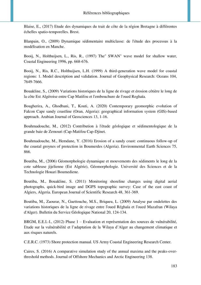 Dynamique et évolution morphosédimentaire des plages sableuses de l\'étude des processus à la modelisation: application sur trois sites du littoral algérois