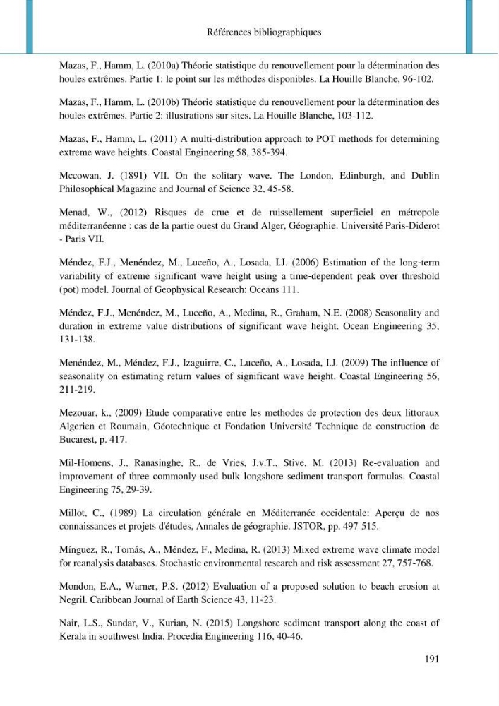 Dynamique et évolution morphosédimentaire des plages sableuses de l\'étude des processus à la modelisation: application sur trois sites du littoral algérois